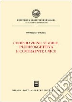 Cooperazione stabile, plurisoggettiva e contraente unico