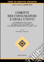 I diritti dei consumatori e degli utenti. Un commento alle Leggi 30 luglio 1998 n. 281 e 24 novembre 2000 n. 340 e al Decreto legislativo 23 aprile 2001 n. 224 libro