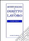 Istituzioni di diritto del lavoro libro