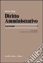 Diritto amministrativo. Vol. 1: I principi libro