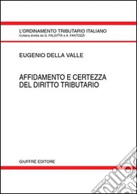 Affidamento e certezza del diritto tributario