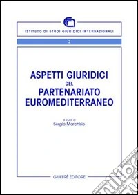 Aspetti giuridici del partenariato euromediterraneo libro