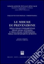 Le misure di prevenzione nella legge fondamentale, nelle leggi antimafia e nella legge antiviolenza