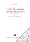 Teoria del valore. La teoria del costo di produzione e la teoria della domanda e dell'offerta. Vol. 2: Da Walras a Pareto e Marshall libro