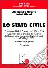 Lo stato civile. Commento al DPR 3 novembre 2000, n. 396. Aggiornato con la circolare del Ministero dell'interno. Amministrazione civile, enti locali... libro