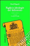 Radici e ideologie del fallimento libro