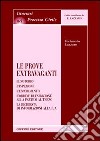 Le prove extravaganti. Il notorio. L'ispezione. L'esperimento. L'ordine di esibizione alla parte o al terzo. La richiesta di informazioni alla p.a. libro