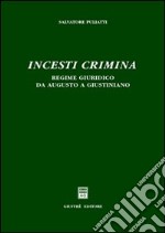 Incesti crimina. Regime giuridico da Augusto a Giustiniano libro