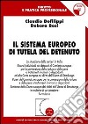 Il sistema europeo di tutela del detenuto. Con CD-ROM libro