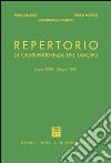 Repertorio di giurisprudenza del lavoro. Luglio 2000-giugno 2001 libro