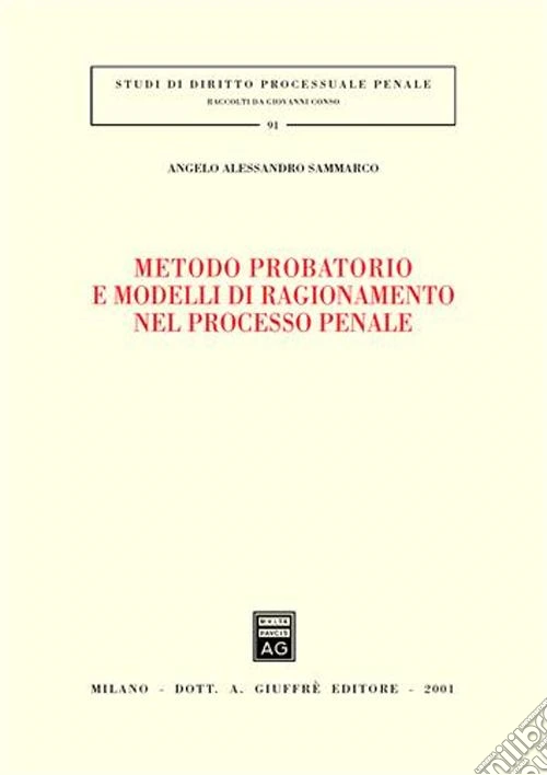 Metodo probatorio e modelli di ragionamento nel processo penale