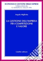 La gestione dell'impresa fra competizione e valore libro