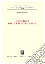 Il custode della ragionevolezza libro