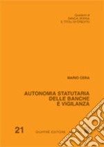 Autonomia statutaria delle banche e vigilanza libro