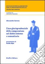 L'uso giurisprudenziale della comparazione nel diritto interno e comunitario libro