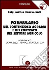 Formulario del contenzioso agrario e dei contratti del settore agricolo. Aggiornato con il D.Lgs. 18 maggio 2001, n.228. Con CD-ROM libro