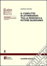 Il conflitto di attribuzioni tra le regioni e il potere giudiziario