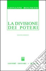 La divisione dei poteri. Saggio di diritto comparato libro