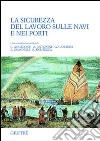 La sicurezza del lavoro sulle navi e nei porti libro