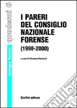 I pareri del Consiglio nazionale forense 1998-2000