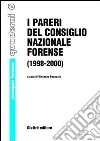 I pareri del Consiglio nazionale forense 1998-2000 libro di Panuccio V. (cur.)