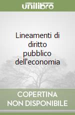 Lineamenti di diritto pubblico dell'economia