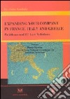 Expanding your company in France, Italy and Greece. Problems and EC law solutions libro