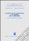 La potestà statutaria regionale nella riforma della Costituzione. Temi rilevanti e profili comparati. Atti del Seminario (Roma, 29 marzo 2001) libro