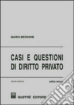 Casi e questioni di diritto privato. Ediz. minore