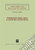 Normalità dell'alea e fatti di conoscenza libro