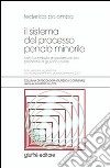 Il sistema del processo penale minorile. Aggiornato con la legislazione e la giurisprudenza al 2001 libro