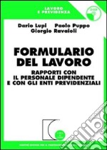 Formulario del lavoro. Rapporti con il personale dipendente e con gli enti previdenziali. Con CD-ROM libro