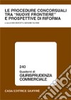 Le procedure concorsuali tra «nuove frontiere» e prospettive di riforma libro