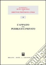 L'appalto fra pubblico e privato. Atti del 12º Seminario (Milano, 16 dicembre 2000) libro