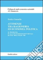 Attinenze tra ragioneria ed economia politica. Il problema in alcune posizioni dottrinali di fine '800 e fine '900 libro