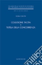 Collusione tacita e tutela della concorrenza