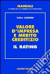 Valore d'impresa e merito creditizio. Il rating libro