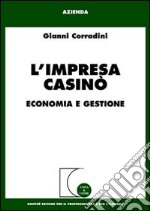 L'impresa casinò. Economia e gestione libro