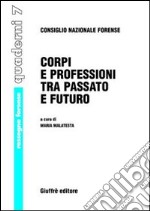 Corpi e professioni tra passato e futuro libro