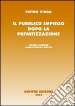 Il pubblico impiego dopo la privatizzazione libro