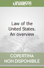 Law of the United States. An overview