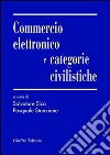 Commercio elettronico e categorie civilistiche libro