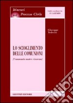 Lo scioglimento delle comunioni (Communio mater rixarum)