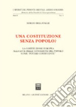 Una costituzione senza popolo? La costituzione europea alla luce delle concezioni del popolo come «potere costituente»