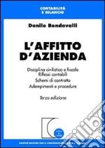 L'affitto d'azienda. Disciplina civilistica e fiscale. Riflessi contabili. Schemi di contratto. Adempimenti e procedure libro