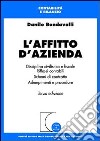 L'affitto d'azienda. Disciplina civilistica e fiscale. Riflessi contabili. Schemi di contratto. Adempimenti e procedure libro