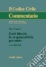 Fatti illeciti. Le responsabilità presunte. Artt. 2044-2048 libro