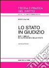 Lo Stato in giudizio. Enti pubblici ed avvocatura dello Stato libro di Pavone Pietro