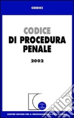 Codice di procedura penale. Aggiornato a gennaio 2002 libro