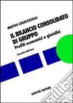 Il bilancio consolidato di gruppo. Profili economici e giuridici libro